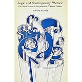 logic and contemporary rhetoric the use of reason in everyday life