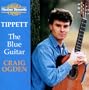 Tippett: The Blue Guitar