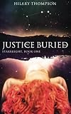 Justice Buried (StarBright) (Volume 1)