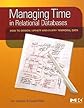 Managing Time in Relational Databases: How to Design, Update and Query Temporal Data