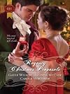 Regency Christmas Proposals: The Soldier's Christmas Miracle\Snowbound and Seduced\Christmas at Mulberry Hall