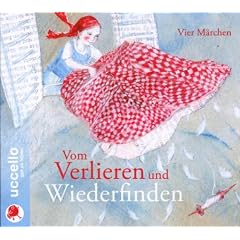 Vom Verlieren und Wiederfinden: Vier M�rchen
