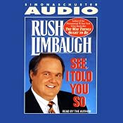 See, I Told You So | [Rush Limbaugh]