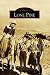 Lone Pine (CA) (Images of America)
