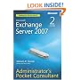 Microsoft Exchange Server 2007 Administrator's Pocket Consultant Second Edition