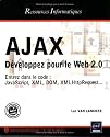 Ajax : D&eacute;velopper pour le Web 2.0