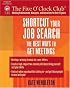 Shortcut Your Job Search: The Best Ways to Get Meetings (Five O'Clock Club)