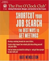 Shortcut Your Job Search: The Best Ways to Get Meetings (Five O'Clock Club)