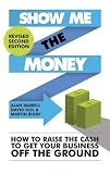 Show me the money : how to find the cash to get your business off the ground