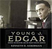 Young J. Edgar: Hoover, the Red Scare, and the Assault on Civil Liberties