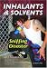 Inhalants and Solvents: Sniffing Disaster (Illicit and Misused Drugs)