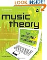 Music Theory for Computer Musicians