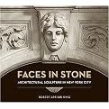 Faces in Stone (Architectural Sculpture in New York City) (Hardcover)