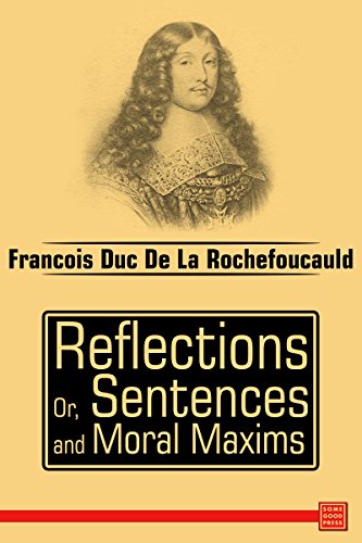 Reflections Or, Sentences and Moral Maxims