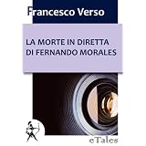 La morte in diretta di Fernando Moralesdi Francesco Verso