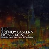 Trendy Eastern Hong Kong 2