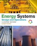 Energy Systems Design and Operations: A Unified Method