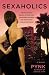 Sexaholics (Paperback) by Pynk Sexaholics (Paperback) by Pynk