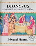 Dionysus : a social history of the wine vine