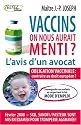 Vaccins : l'avis d'un avocat : On nous aurait menti ?