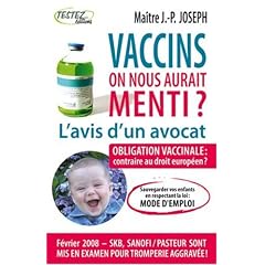 Vaccins : l'avis d'un avocat : On nous aurait menti ?