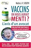 Vaccins : l'avis d'un avocat : On nous aurait menti ?