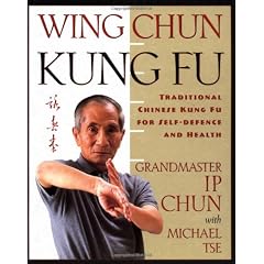 Wing Chun: Traditional Chinese Kung Fu for Self-Defense and Health