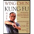 Wing Chun: Traditional Chinese Kung Fu for Self-Defense and Health
