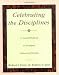Celebrating the Disciplines: A Journal Workbook to Accompany ``Celebration of Discipline''
