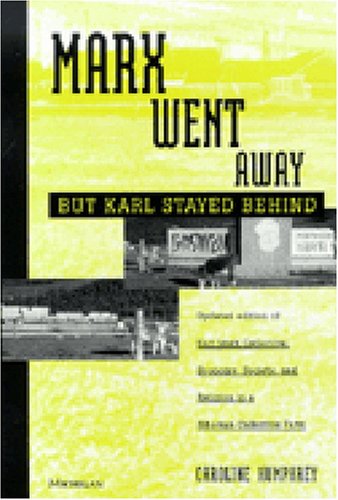 Marx Went Away - but Karl Stayed Behind