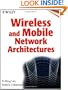 Wireless and Mobile Network Architectures