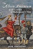 The album amicorum & the London of Shakespeare's time