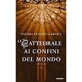La cattedrale ai confini del mondo
