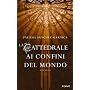 La cattedrale ai confini del mondo di Paloma S�nchez-Garnica