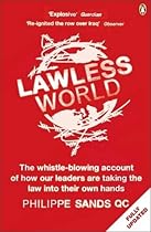 Lawless World: Making and Breaking Global Rules