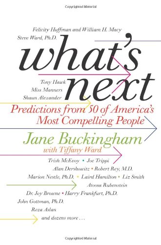 What's Next: Predictions from 50 of America's Most Compelling People