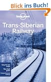 Trans-Siberian Railway (Lonely Planet Trans-Siberian Railway)