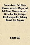 People from Fall River, Massachusetts: Lizzie Borden, George Stephanopoulos, Johnny Diesel, Joe Raposo, Emeril Lagasse, Humberto Sousa Medeiros: ... Billy Gonsalves, Tom Lawlor, Spike Feresten