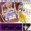 Up for a Bit With the Pastels