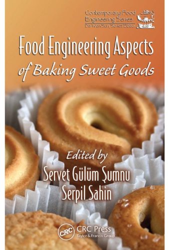 Food Engineering Aspects of Baking Sweet Goods (Contemporary Food Engineering)