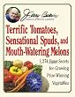 Jerry Baker's Terrific Tomatoes, Sensational Spuds, and Mouth-Watering Melons: 1,274 Super Secrets