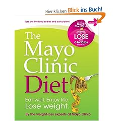 Mayo Clinic Diet: Eat Well Enjoy Life Lose Weight