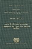 Nano optics and atomics : transport of light and matter waves