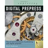 Exploring Digital PrePressby Reid Anderson