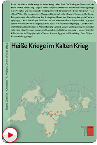 Heisse Kriege im Kalten Krieg (Studien zum Kalten Krieg) (German Edition)
