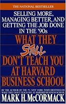 What They Still Don't Teach You At Harvard Business School
