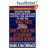 What They Still Don't Teach You at Harvard Business School