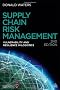 Supply Chain Risk Management: Vulnerability and Resilience in Logistics