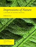 Impressions of nature : a history of nature printing
