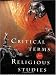 Critical Terms for Religious Studies